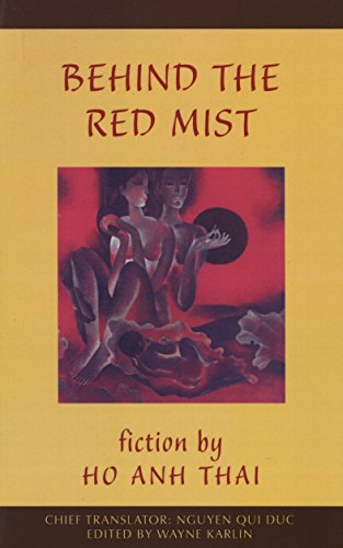 Beispielbild fr Behind the Red Mist : Short Fiction by Ho Anh Thai zum Verkauf von Better World Books