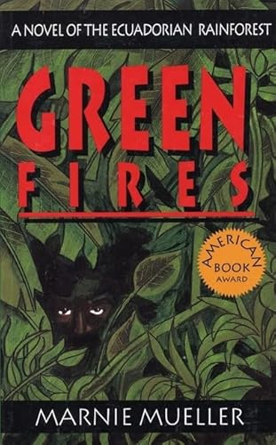 Beispielbild fr Green Fires: Assault on Eden: A Novel of the Ecuadorian Rainforest zum Verkauf von Wonder Book