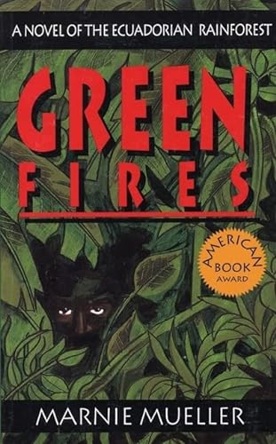 Stock image for Green Fires: Assault on Eden: A Novel of the Ecuadorian Rainforest for sale by Wonder Book