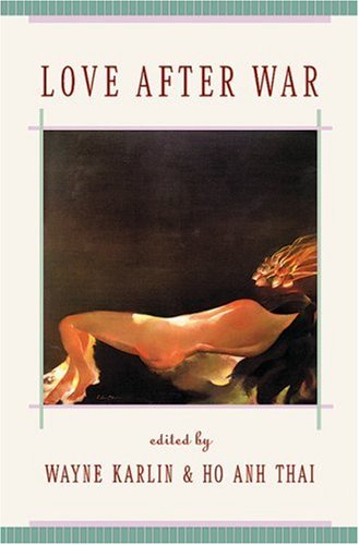 Beispielbild fr Love After War: Contemporary Fiction from Vietnam zum Verkauf von ThriftBooks-Atlanta