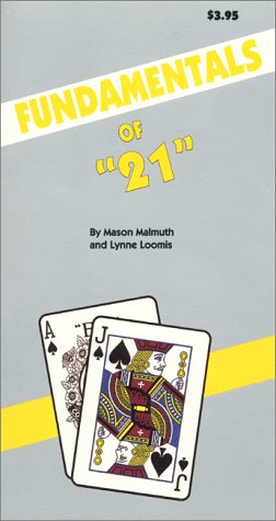 Fundamentals of 21 (9781880685136) by Mason Malmuth; Lynne Loomis