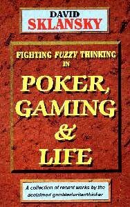 Imagen de archivo de Fighting Fuzzy Thinking in Poker, Gaming, and Life a la venta por ThriftBooks-Dallas