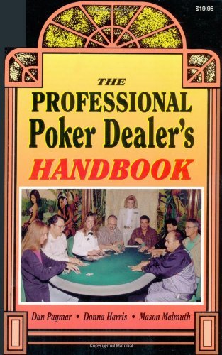 Imagen de archivo de The Professional Poker Dealer's Handbook a la venta por ThriftBooks-Atlanta