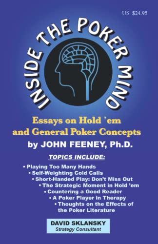 Imagen de archivo de Inside the Poker Mind: Essays on Hold 'em and General Poker Concepts a la venta por Half Price Books Inc.