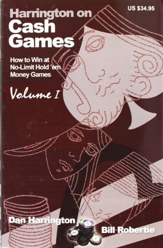 Beispielbild fr Harrington on Cash Games: How to Win at No-Limit Hold'em Money Games, Vol. 1 zum Verkauf von Wonder Book