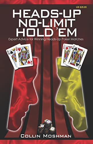 Beispielbild fr Heads-Up No-Limit Hold 'em: Expert Advice for Winning Heads-Up Poker Matches zum Verkauf von WorldofBooks