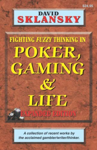 Imagen de archivo de Poker, Gaming, & Life: Fighting Fuzzy Thinking in a la venta por ThriftBooks-Atlanta