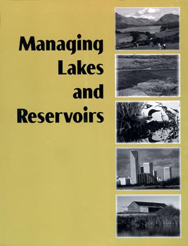 Imagen de archivo de Managing Lakes and Reservoirs: North American Lake Management Society and Terrene Institute a la venta por THE SAINT BOOKSTORE