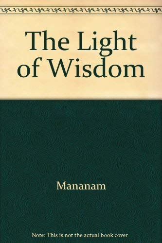 Stock image for The Light of Wisdom for sale by Better World Books