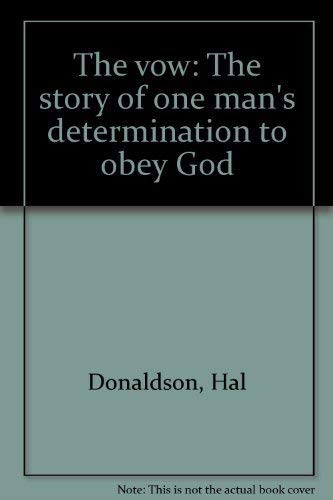 Beispielbild fr Vow: The Story of One Man's Determination to Obey God zum Verkauf von ThriftBooks-Dallas