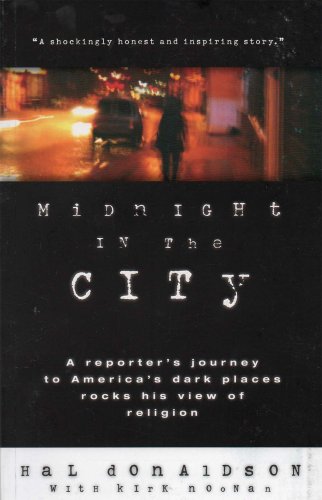 Imagen de archivo de Midnight in the City: A Reporter's Journey to America's Dark Places Rocks His View of Religion a la venta por Wonder Book