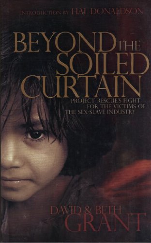 Beispielbild fr Beyond the Soiled Curtain - Project Rescue's Fight for the Victims of the Sex-Slave Industry zum Verkauf von SecondSale