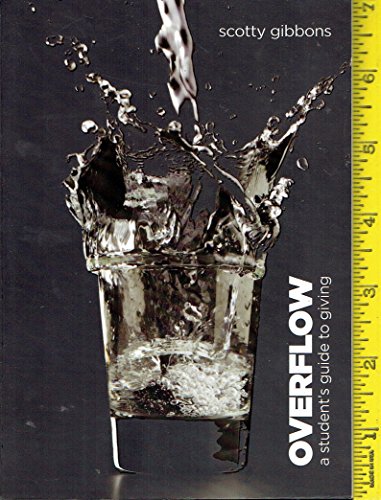 Imagen de archivo de Overflow A Student's Guide To Giving [Paperback] a la venta por Orion Tech