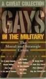 9781880692042: Gays in the Military: The Moral and Strategic Crisis (A Caveat Collection)