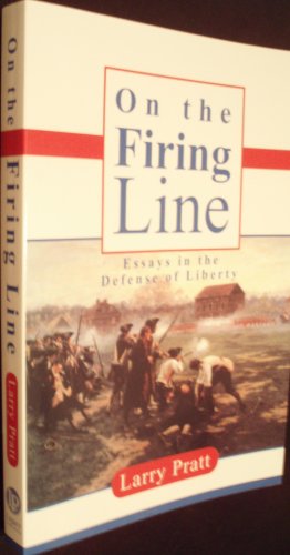 9781880692516: On the Firing Line: Essays in the Defense of Liberty
