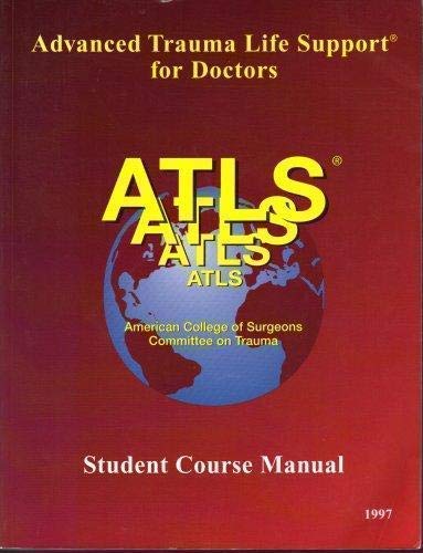 Stock image for Advanced Trauma Life Support for Doctors: Student Course Manual for sale by ThriftBooks-Atlanta