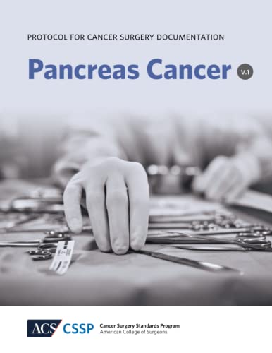 Stock image for Protocol for Cancer Surgery Documentation: Pancreas Cancer (Protocols for Cancer Surgery Documentation) for sale by Books Unplugged