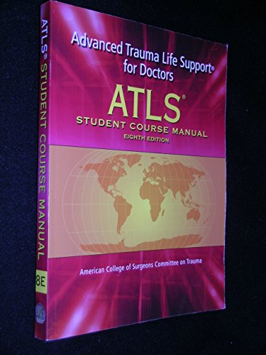 Imagen de archivo de Advanced Trauma Life Support for Doctors : Student Course Manual 8th Edition a la venta por Better World Books: West