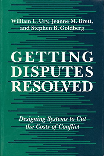 Imagen de archivo de Getting Disputes Resolved: Designing Systems to Cut the Costs of Conflict a la venta por ThriftBooks-Atlanta