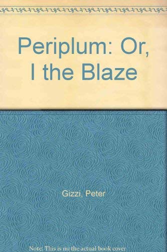 Periplum: Or, I the Blaze (9781880713006) by Gizzi, Peter