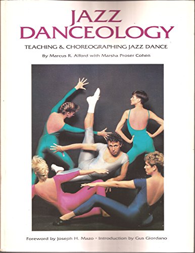 Jazz Danceology Teaching and Choreographing Jazz Dance