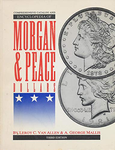 Beispielbild fr The Comprehensive Catalog and Encyclopedia of Morgan and Peace Dollars zum Verkauf von Books Unplugged