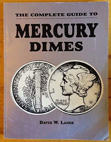Beispielbild fr The Complete Guide to Mercury Dimes zum Verkauf von GoldBooks