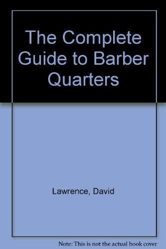 The Complete Guide to Barber Quarters (9781880731246) by Harry Laibstain