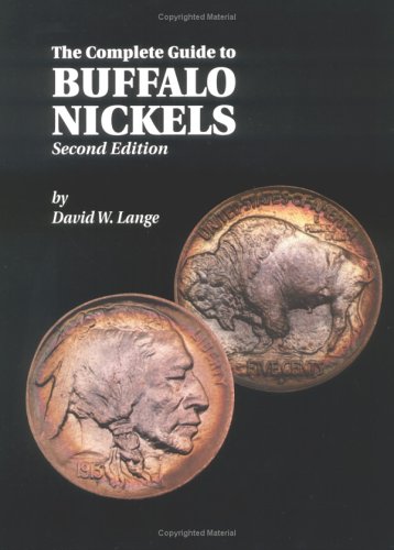 Beispielbild fr The Complete Guide to Buffalo Nickels, 2nd Edition zum Verkauf von Keeps Books