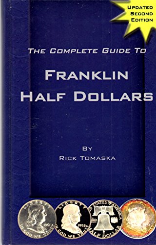 Beispielbild fr The Complete Guide to Franklin Half Dollars zum Verkauf von ThriftBooks-Dallas