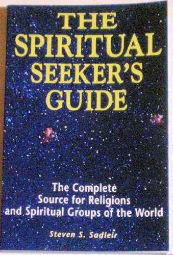 Beispielbild fr The Spiritual Seekers Guide: The Complete Source for Religions and Spiritual Groups of the World zum Verkauf von Wonder Book