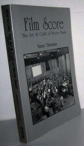 Film Score: The Art and Craft of Movie Music (9781880756010) by Thomas, Tony