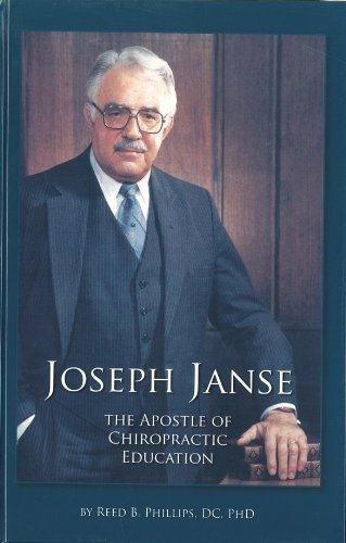 Stock image for Joseph Janse: The Apostle of Chiropractic Education. for sale by Sunshine State Books