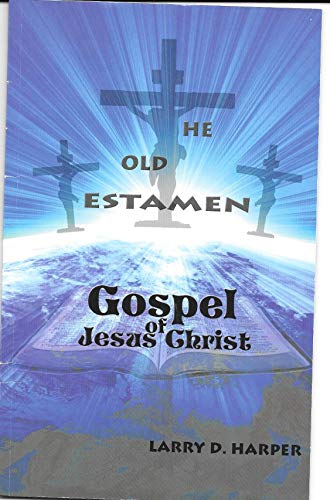 Beispielbild fr The Old Testament Gospel of Jesus Christ zum Verkauf von SecondSale