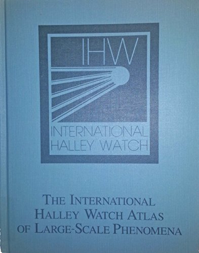 9781880768006: The International Halley Watch atlas of large-scale phenomena