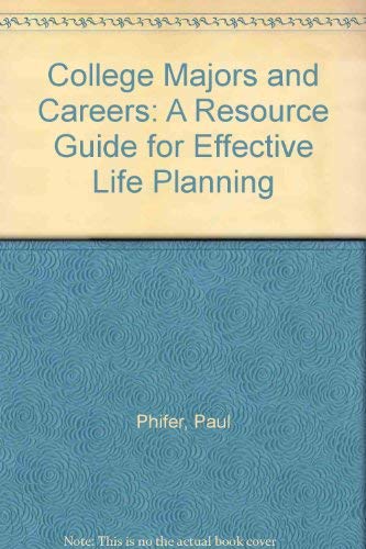 Beispielbild fr College Majors and Careers: A Resource Guide for Effective Life Planning zum Verkauf von NEPO UG