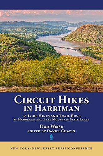 Stock image for Circuit Hikes in Harriman: 35 Loop Hikes and Trail Runs in Harriman and Bear Mountain State Parks for sale by SecondSale