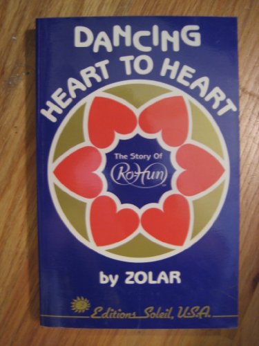 9781880778005: Dancing Heart to Heart : The Story of Ro-Hun