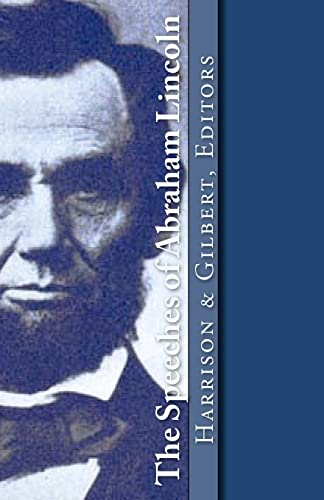 The Speeches of Abraham Lincoln (9781880780275) by Harrison, Maureen; Gilbert, Steve