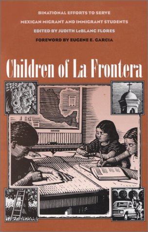 Stock image for Children of La Frontera : Binational Efforts to Serve Mexican Migrant and Immigrant Students for sale by HPB-Red