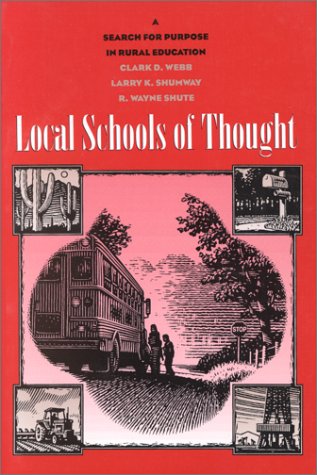 Stock image for Local Schools of Thought: A Search for Purpose in Rural Education for sale by Mispah books
