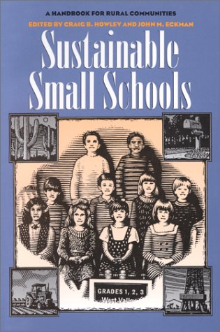Stock image for Sustainable Small Schools: A Handbook for Rural Communities for sale by ThriftBooks-Atlanta