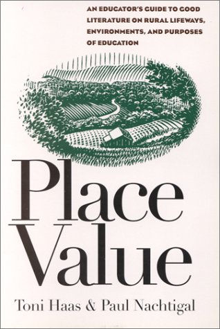Stock image for Place Value: An Educators' Guide to Good Literature on Rural Lifeways, Environments, and Purposes of Education for sale by SecondSale