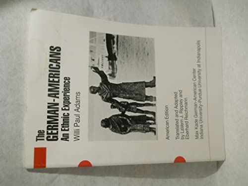 Imagen de archivo de The German-Americans : An Ethnic Experience a la venta por Better World Books