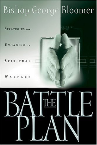 Beispielbild fr The Battle Plan: Strategies For Engaging In Spiritual Warfare zum Verkauf von BooksRun