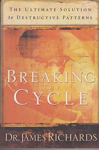 Stock image for Breaking the Cycle: The Ultimate Solution to Destructive Patterns for sale by ThriftBooks-Dallas