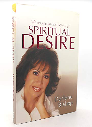 Stock image for The Transforming Power of Spiritual Desire (Signed Copy) for sale by Hudson's Bookstore