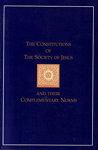 Beispielbild fr Constitutions of the Society of Jesus and Their Complementary Norms zum Verkauf von Your Online Bookstore