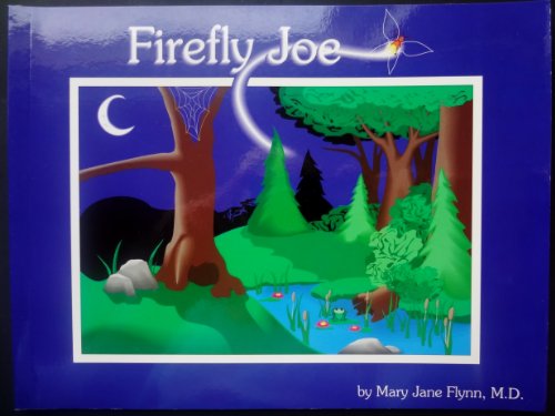 9781880812198: Firefly Joe (Light up the mind of a child series)