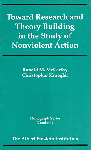 Toward research and theory building in the study of nonviolent action (Monograph series / The Albert Einstein Institution) (9781880813089) by McCarthy, Ronald M